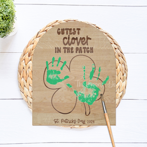 Cutest Clover In The Patch Hand/Footprint Sign