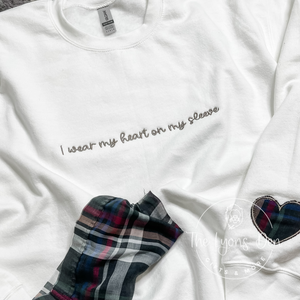 I Wear My Heart On My Sleeve Sweatshirt