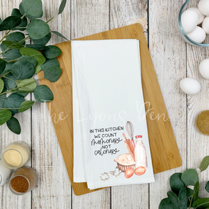 We Count Memories Not Calories Hand Towel