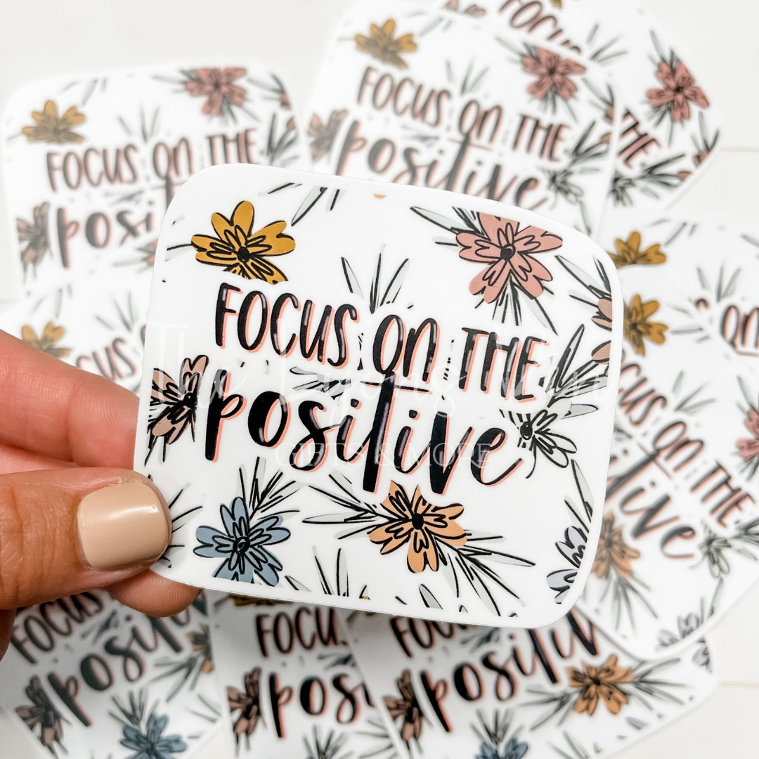 Focus On The Positive Sticker