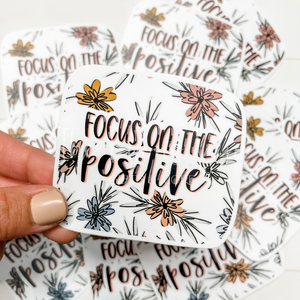 Focus On The Positive Sticker